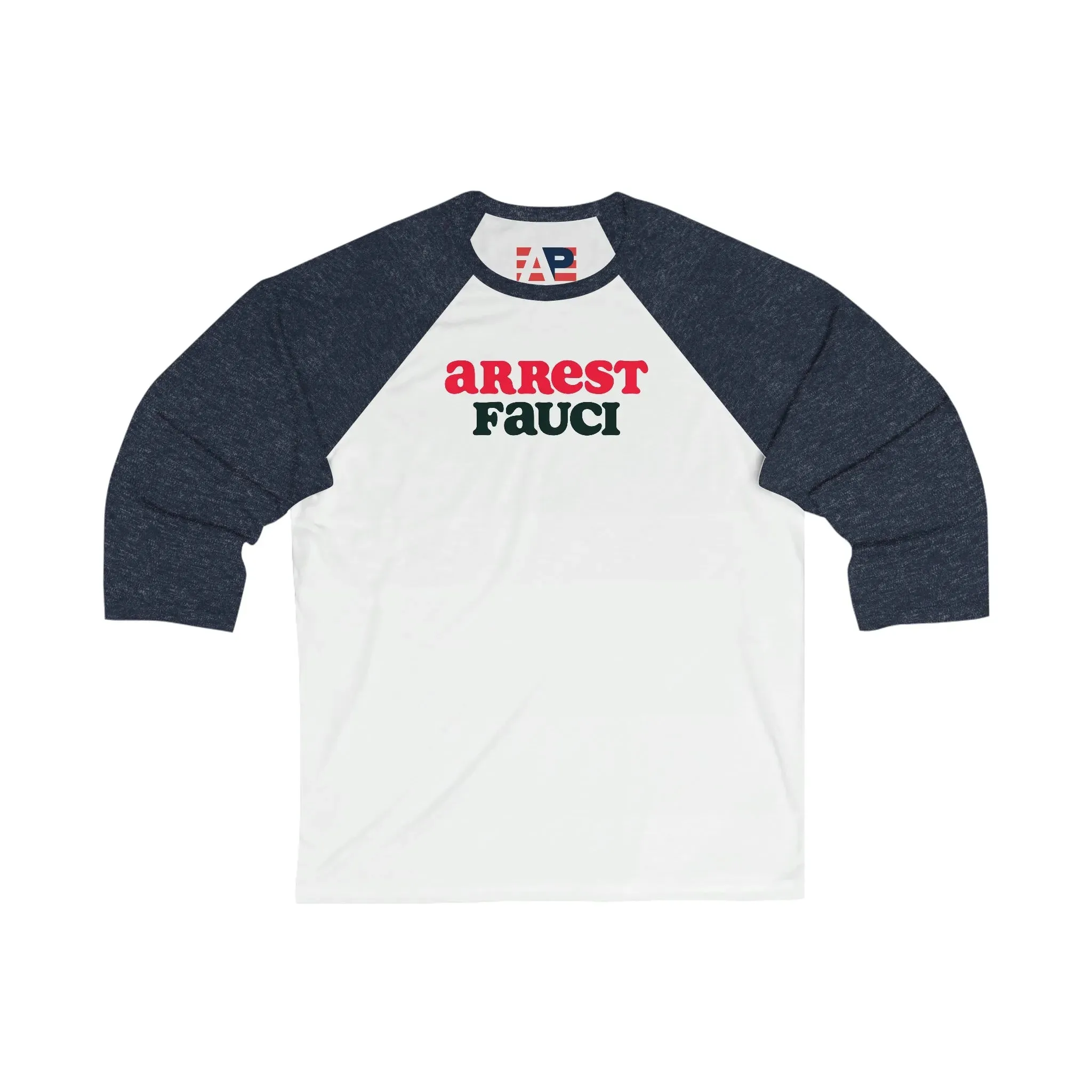 "Arrest Fauci" Baseball Tee